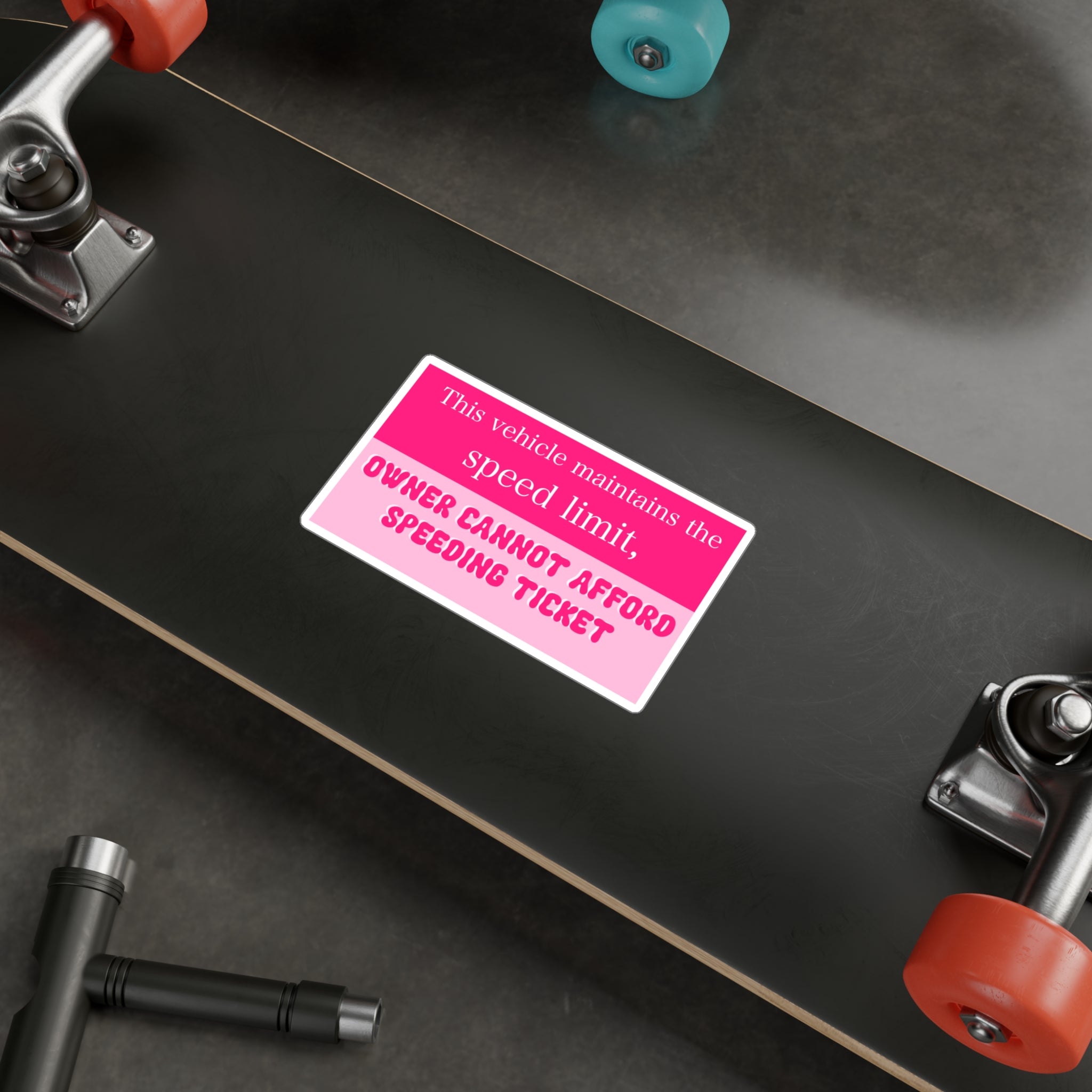 “This vehicle maintains the speed limit; owner cannot afford speeding ticket” Vinyl Bumper Sticker